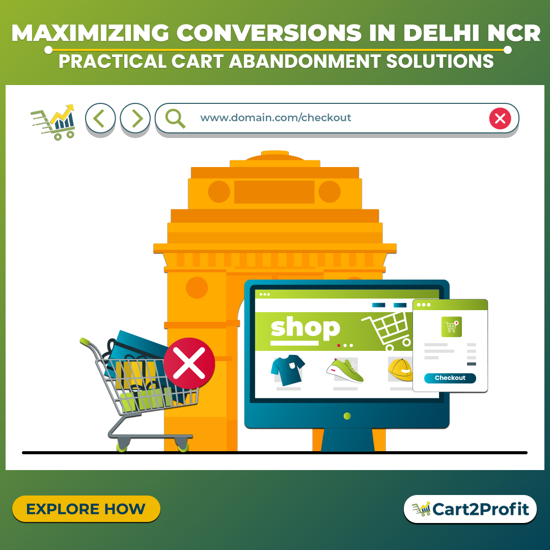 Cart Abandonment Solutions in Delhi NCR: Strategies to Recover Lost Sales